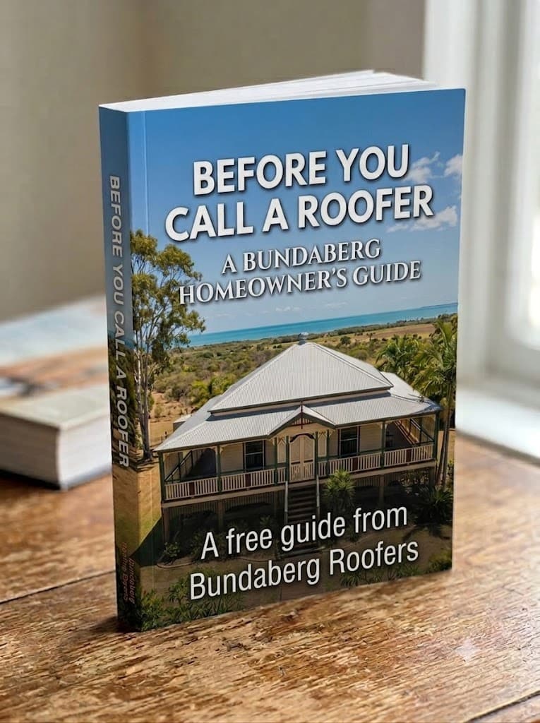 Before You Call a Roofer — the complete Bundaberg homeowner's guide to getting a fair quote, finding a trustworthy roofer, and avoiding costly mistakes